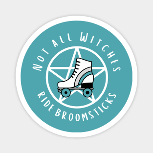 Not all Witches Ride Broomsticks Teal Stripe Roller Skate Cheeky Witch® Magnet